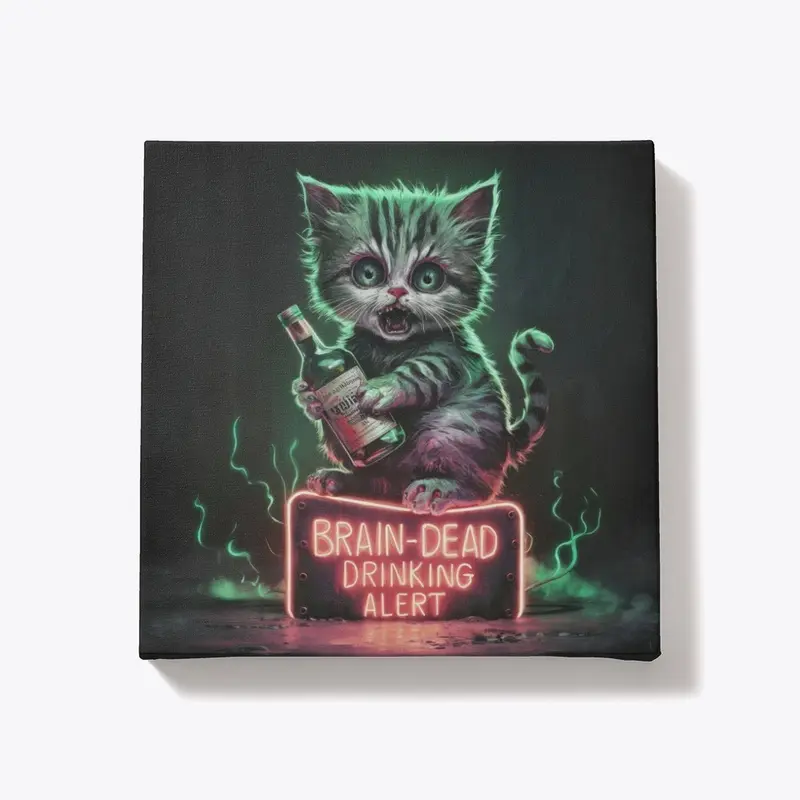 Brain-Dead Drinking Alert Cat Canvas